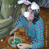 Todd Rundgren : Liars Todd Rundgren : Liars